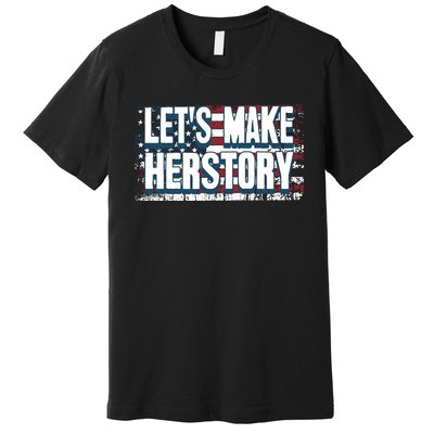 Lets Make Herstory Feminist Premium T-Shirt