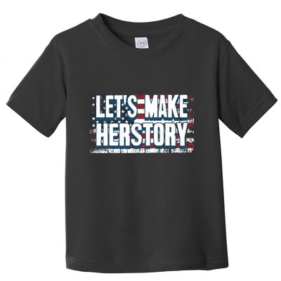 Lets Make Herstory Feminist Toddler T-Shirt