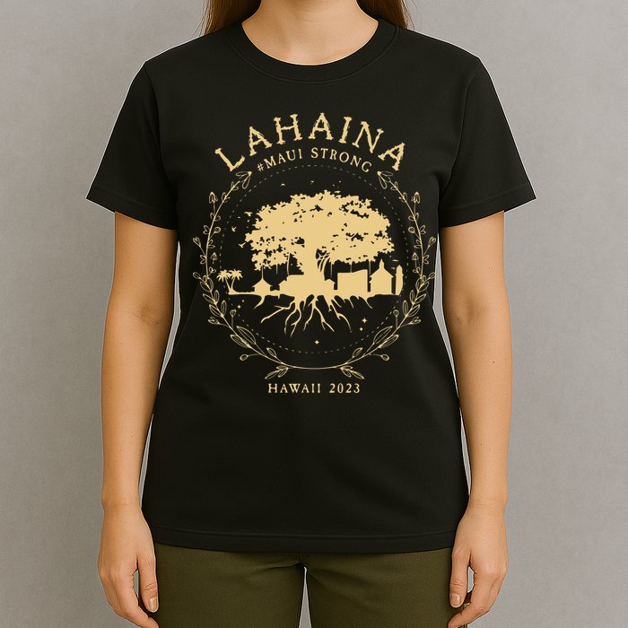 Lahaina Maui Hawaii Strong Golden Banyan Tree Shoreline Supportive T-Shirt