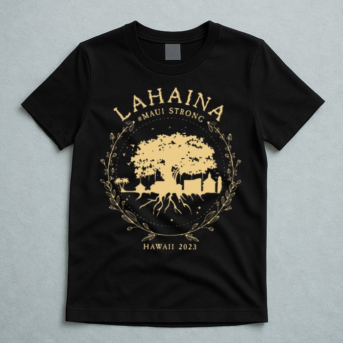 Lahaina Maui Hawaii Strong Golden Banyan Tree Shoreline Supportive T-Shirt