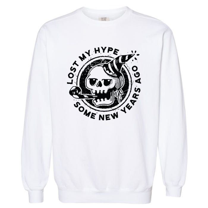 Lost My Hype Some New Years Ago Funny Skeleton NYE Garment-Dyed Sweatshirt