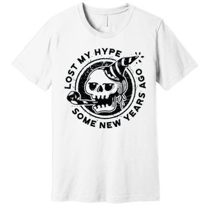 Lost My Hype Some New Years Ago Funny Skeleton NYE Premium T-Shirt