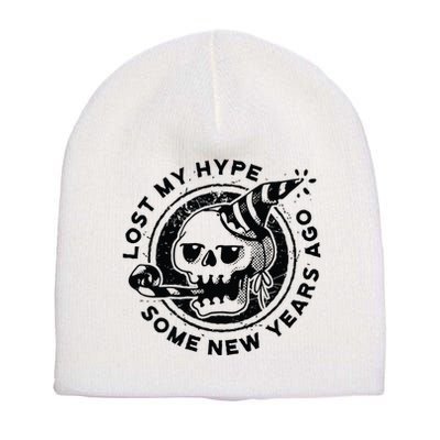 Lost My Hype Some New Years Ago Funny Skeleton NYE Short Acrylic Beanie