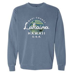 Lahaina Maui Hawaii Surfing Retro Garment-Dyed Sweatshirt