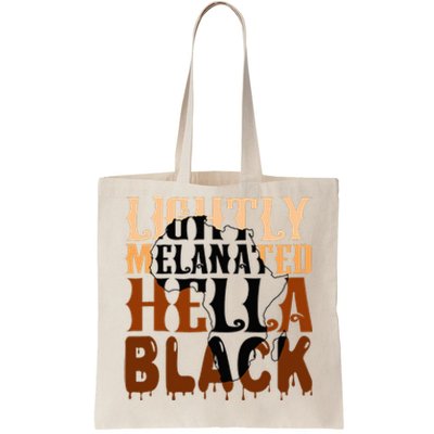 Lightly Melanated Hella Black History Melanin African Pride Tote Bag