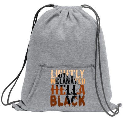 Lightly Melanated Hella Black History Melanin African Pride Sweatshirt Cinch Pack Bag