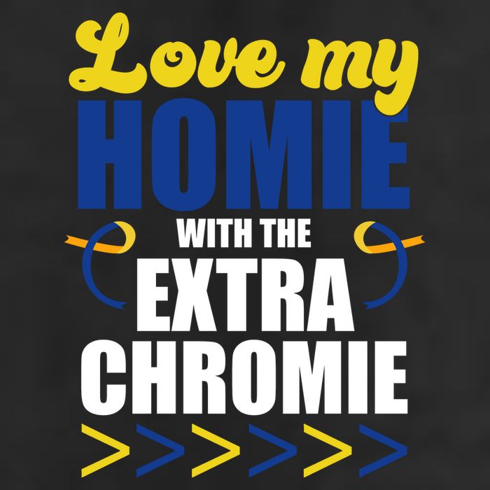 Love My Homie With The Extra Chrome Down Syndrome 7 Panel Mesh Trucker Snapback Hat