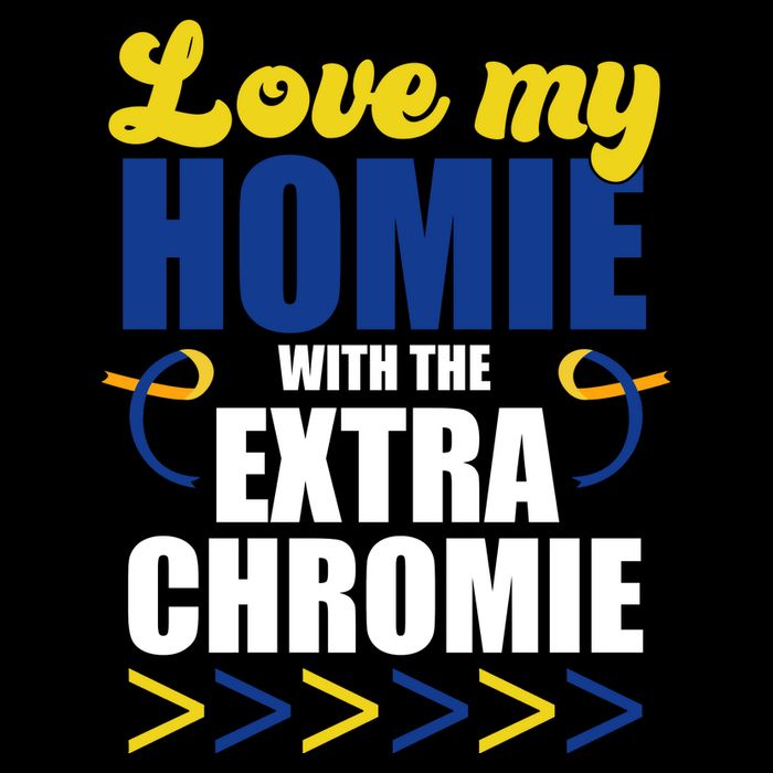 Love My Homie With The Extra Chrome Down Syndrome 7-Panel Snapback Hat