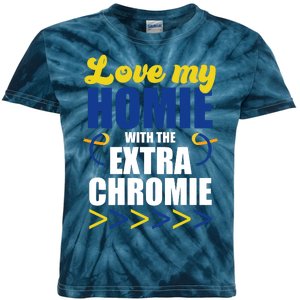 Love My Homie With The Extra Chrome Down Syndrome Kids Tie-Dye T-Shirt