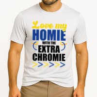 Love My Homie With The Extra Chrome Down Syndrome Cooling Performance Crew T-Shirt