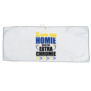 Love My Homie With The Extra Chrome Down Syndrome Large Microfiber Waffle Golf Towel