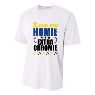 Love My Homie With The Extra Chrome Down Syndrome Youth Performance Sprint T-Shirt