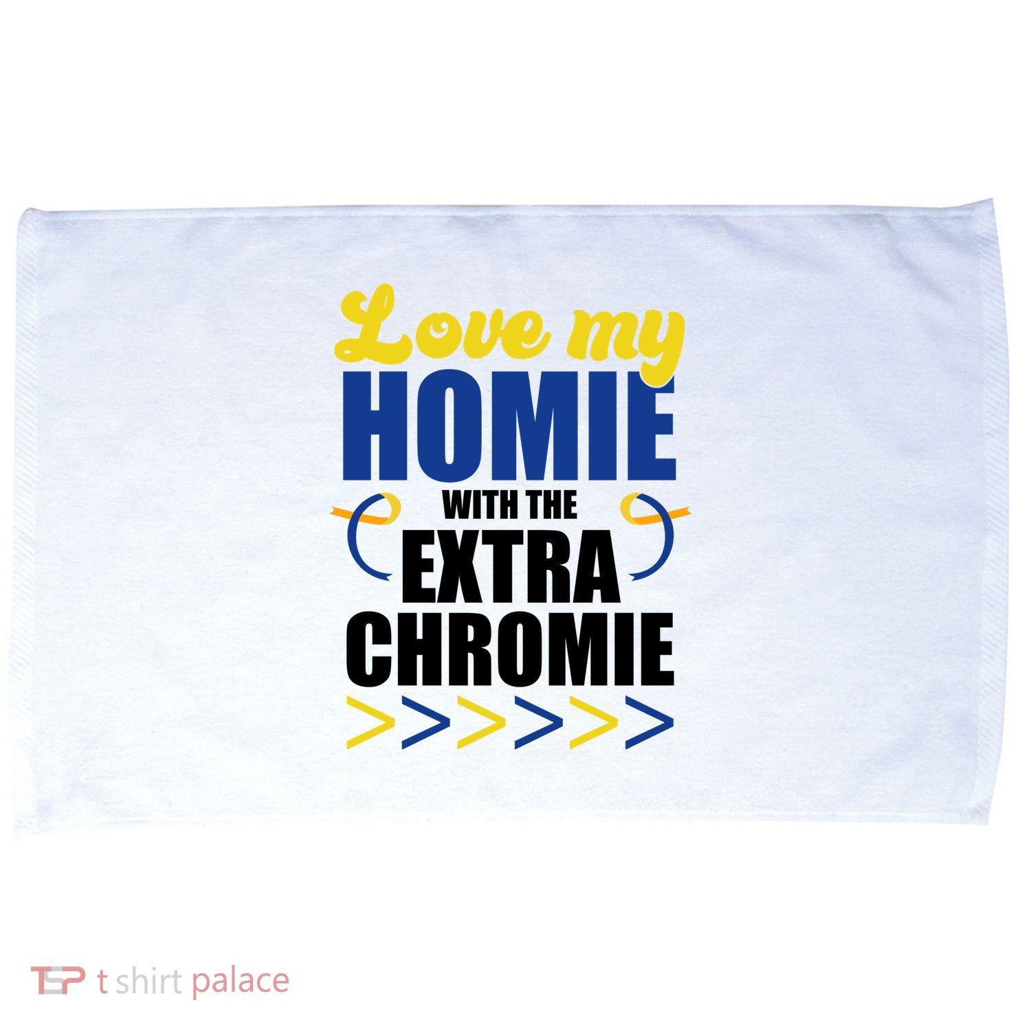 Love My Homie With The Extra Chrome Down Syndrome Microfiber Hand Towel
