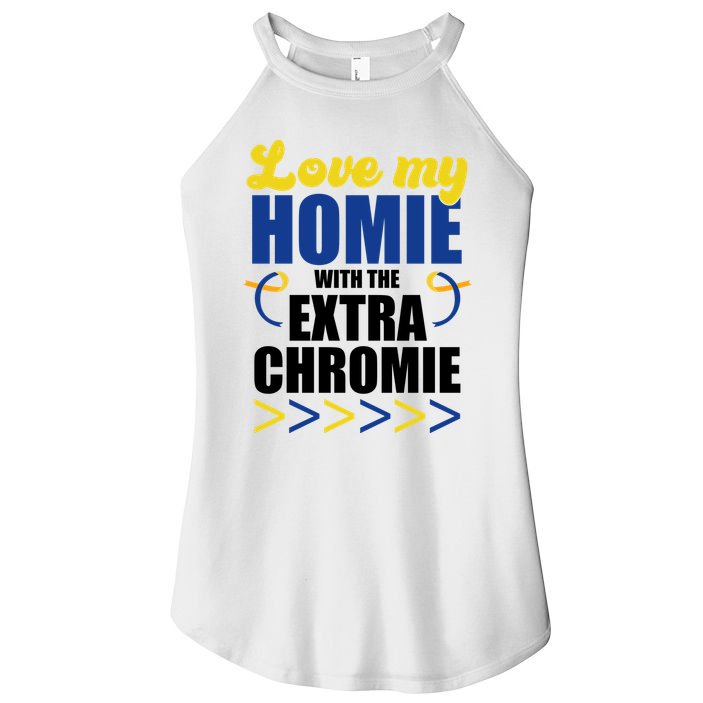 Love My Homie With The Extra Chrome Down Syndrome Women's Perfect Tri Rocker Tank
