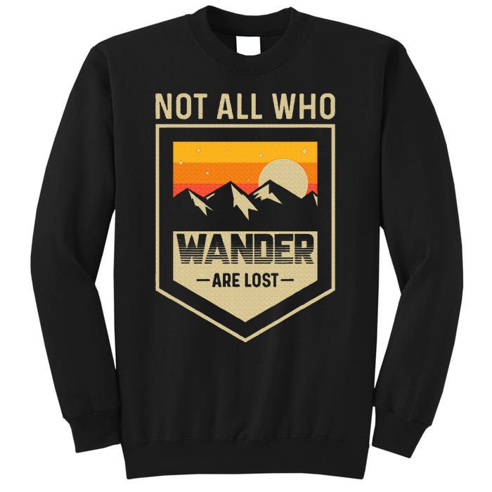 Lake Mountain Hiking Not All Those Who Wander Are Lost Sweatshirt