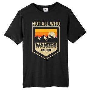 Lake Mountain Hiking Not All Those Who Wander Are Lost Tall Fusion ChromaSoft Performance T-Shirt