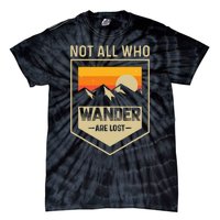 Lake Mountain Hiking Not All Those Who Wander Are Lost Tie-Dye T-Shirt