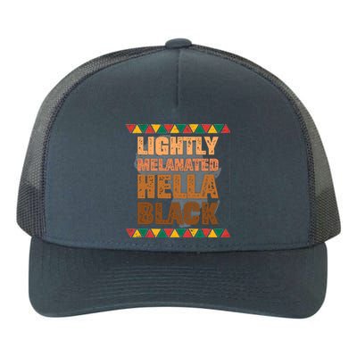 Lightly Melanated Hella Black Melanin Black History Month Gift Yupoong Adult 5-Panel Trucker Hat