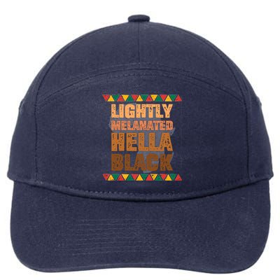 Lightly Melanated Hella Black Melanin Black History Month Gift 7-Panel Snapback Hat