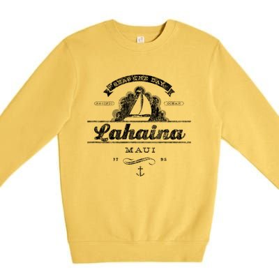 Lahaina Maui Hi Sailboat Cool Gift Vintage Nautical Tee Premium Crewneck Sweatshirt