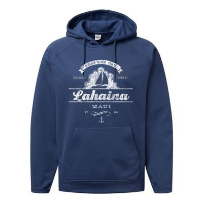 Lahaina Maui Hi Sailboat Cool Gift Vintage Nautical Tee Performance Fleece Hoodie