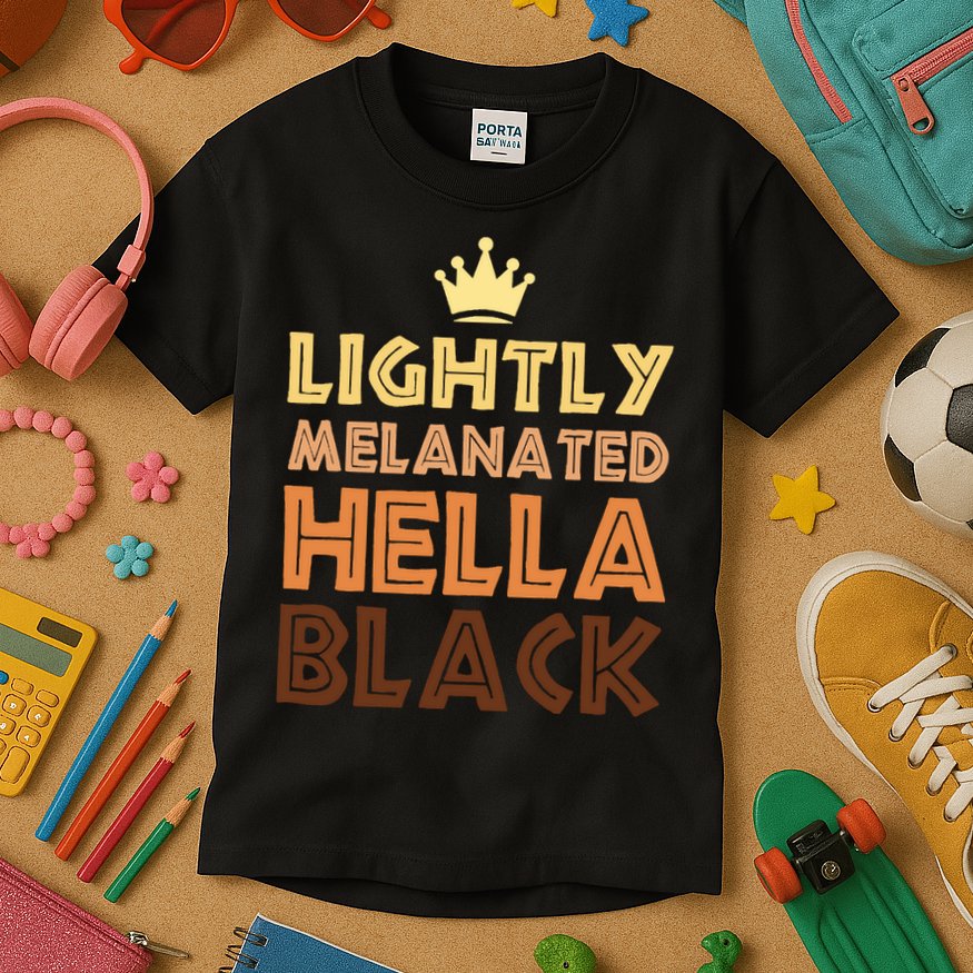 Lightly Melanated Hella Black Afro Queen African American Kids T-Shirt
