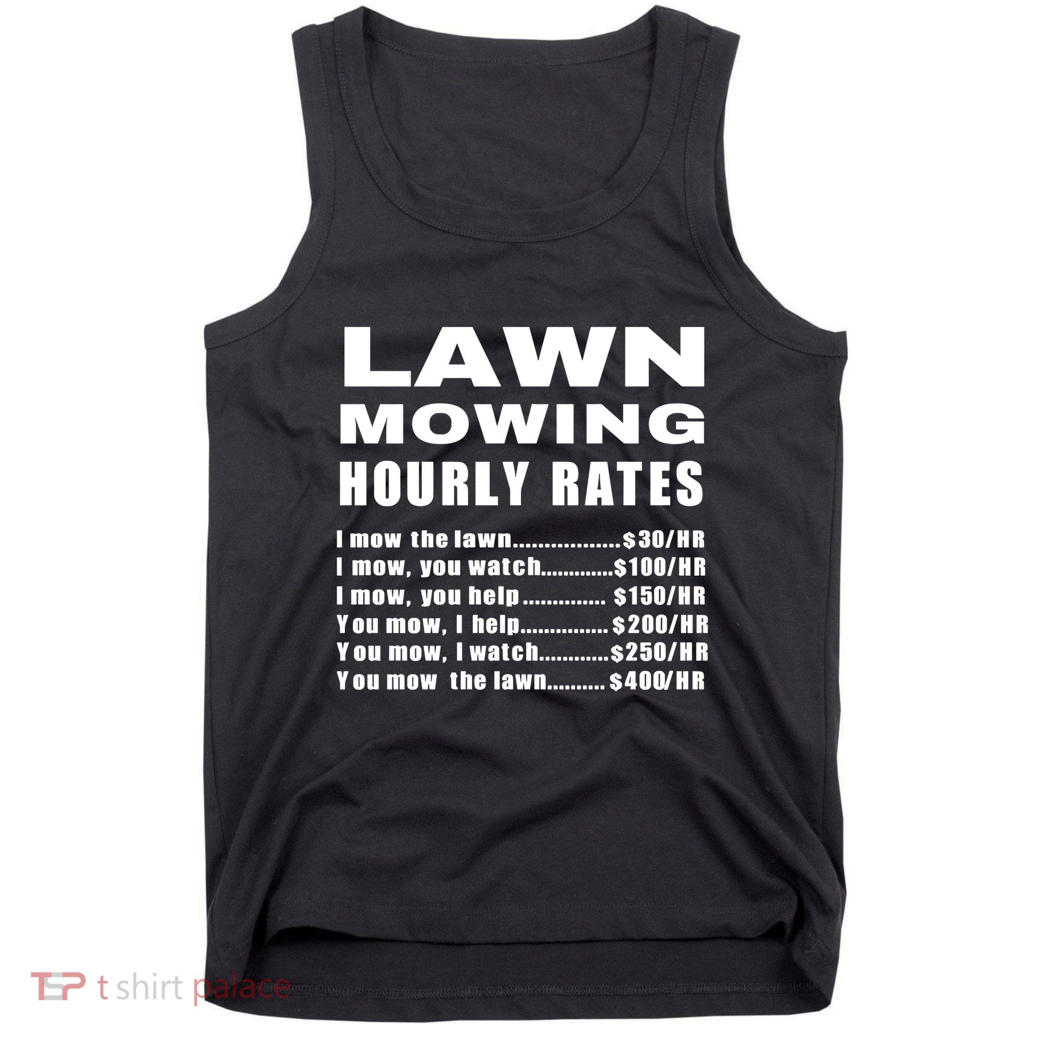 Lawn Mowing Hourly I Mow The Lawn Tank Top