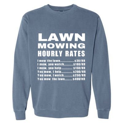 Lawn Mowing Hourly I Mow The Lawn Garment-Dyed Sweatshirt
