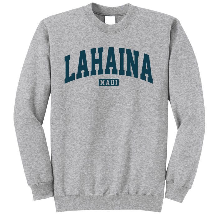 Lahaina Maui Hawaii Classic Vintage Tall Sweatshirt