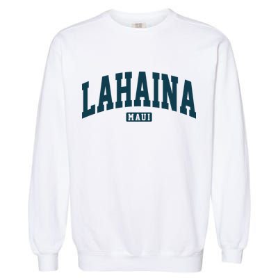 Lahaina Maui Hawaii Classic Vintage Garment-Dyed Sweatshirt