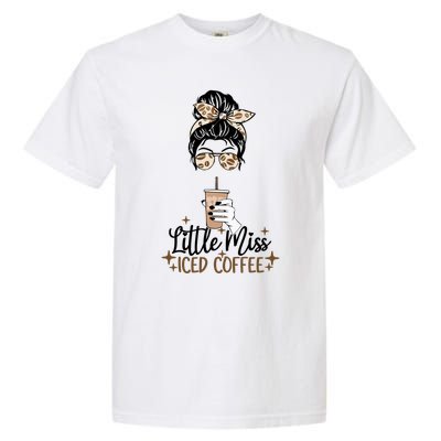 Little Miss Iced Coffee Messy Bun Cold Brew Coffee Quote Gift Garment-Dyed Heavyweight T-Shirt