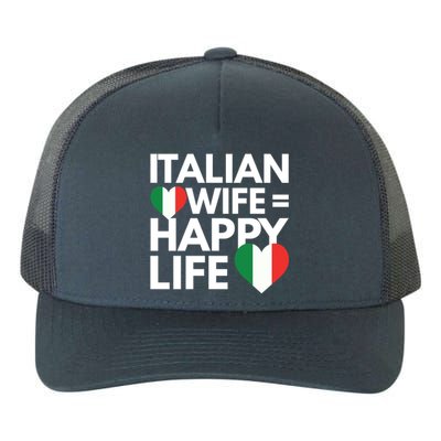 Love My Italian Wife Happy Italian Life Great Gift Yupoong Adult 5-Panel Trucker Hat