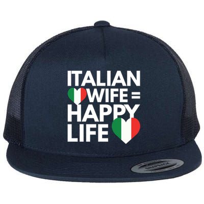 Love My Italian Wife Happy Italian Life Great Gift Flat Bill Trucker Hat