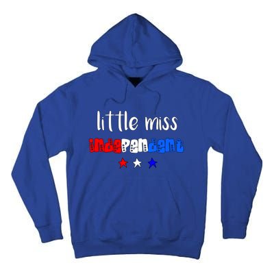 Little Miss Independent Cool Gift America Patriotic Gift Tall Hoodie