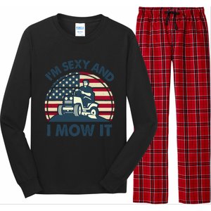 Lawn Mowing Im Sexy I Mow It Funny Mower Gardening Dad Long Sleeve Pajama Set