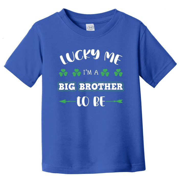 Lucky Me I'm A Big Brother To Be St Patrick's Day Gift Toddler T-Shirt