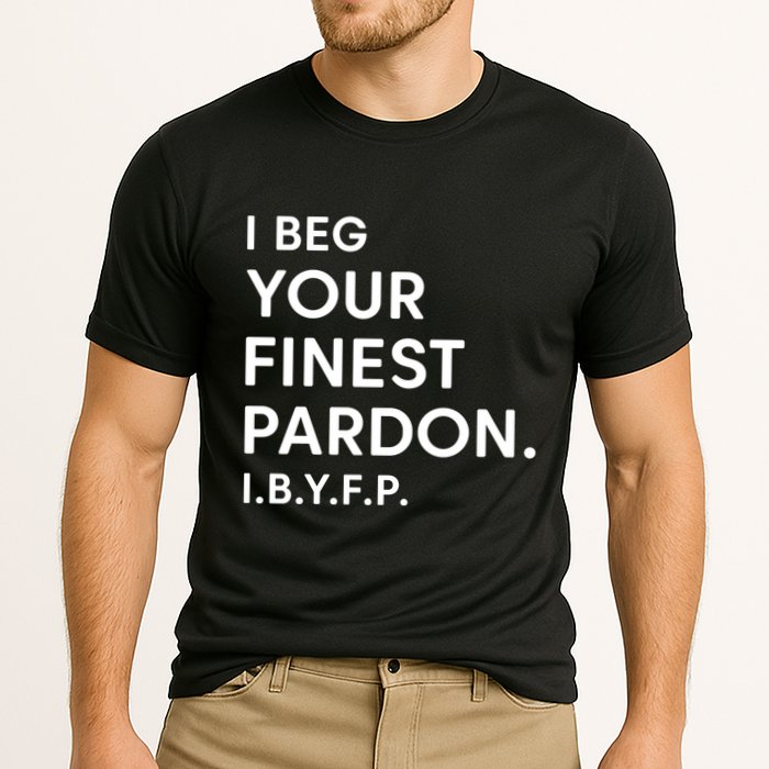 Landon Mauk I Beg Your Finest Pardon I.B.Y.F.P Cooling Performance Crew T-Shirt