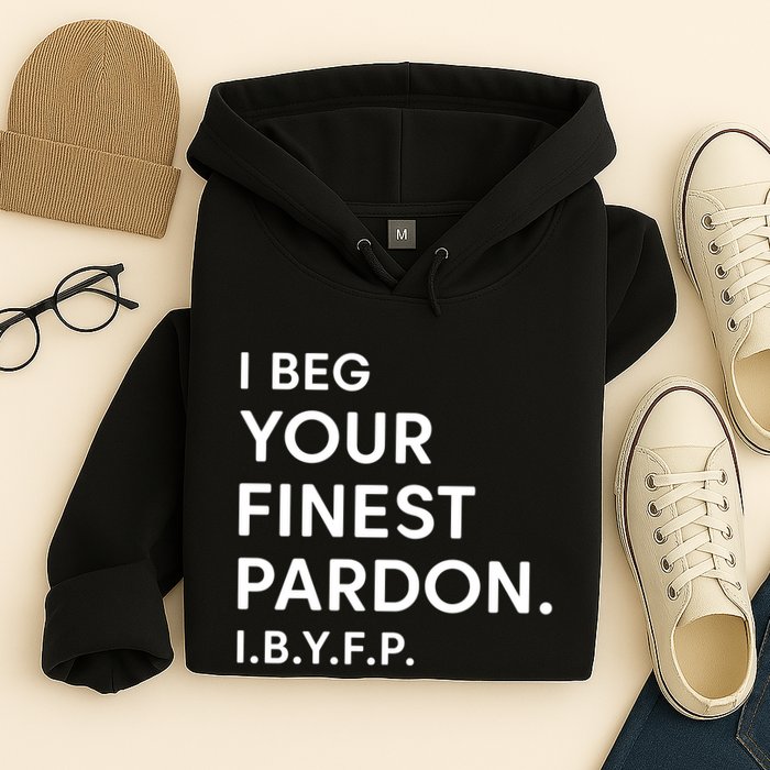 Landon Mauk I Beg Your Finest Pardon I.B.Y.F.P Hoodie