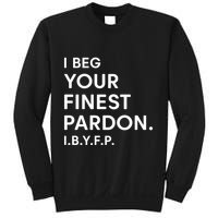 Landon Mauk I Beg Your Finest Pardon I.B.Y.F.P Sweatshirt