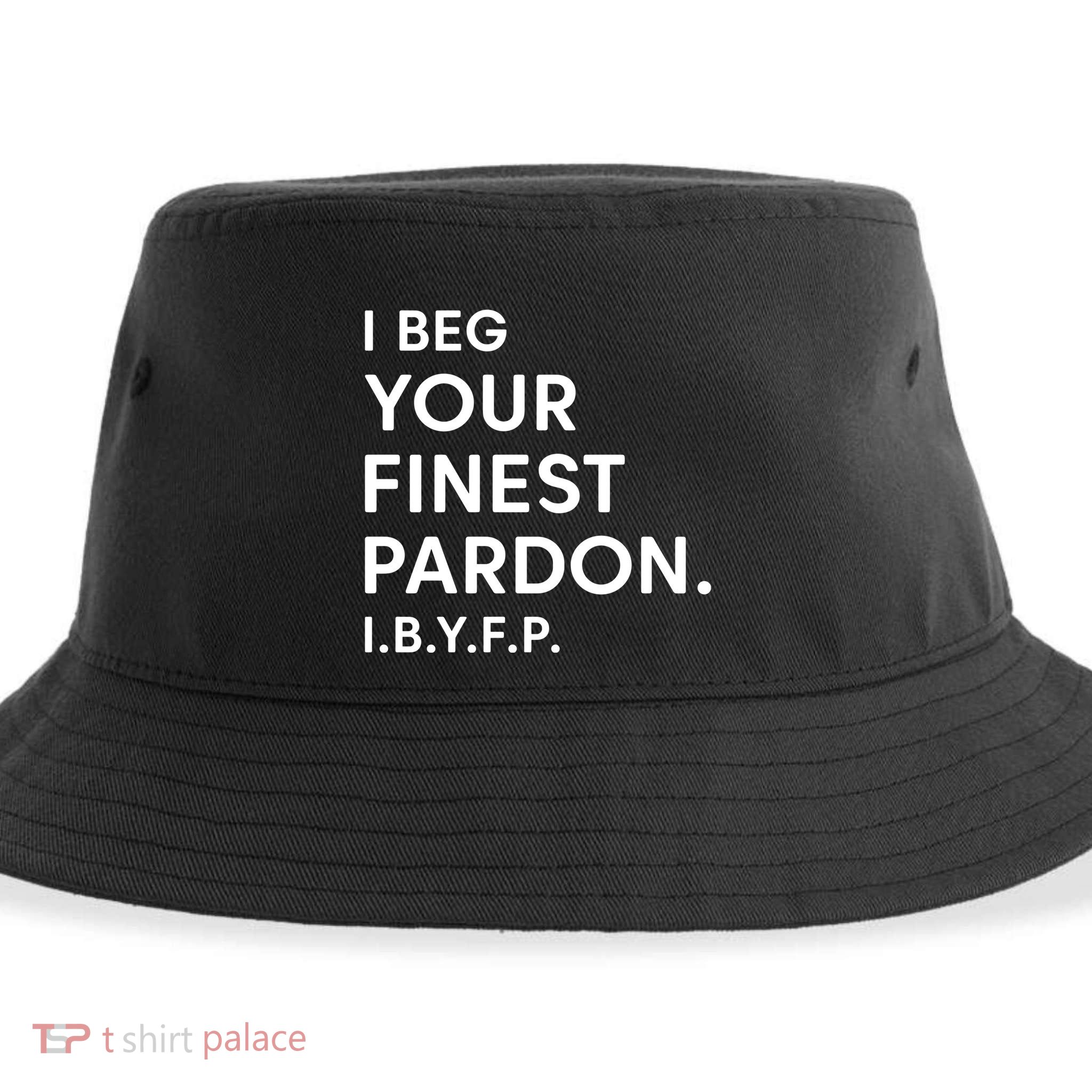 Landon Mauk I Beg Your Finest Pardon I.B.Y.F.P Sustainable Bucket Hat