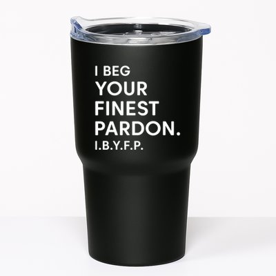 Landon Mauk I Beg Your Finest Pardon I.B.Y.F.P Tumbler
