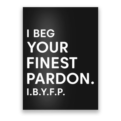 Landon Mauk I Beg Your Finest Pardon I.B.Y.F.P Poster