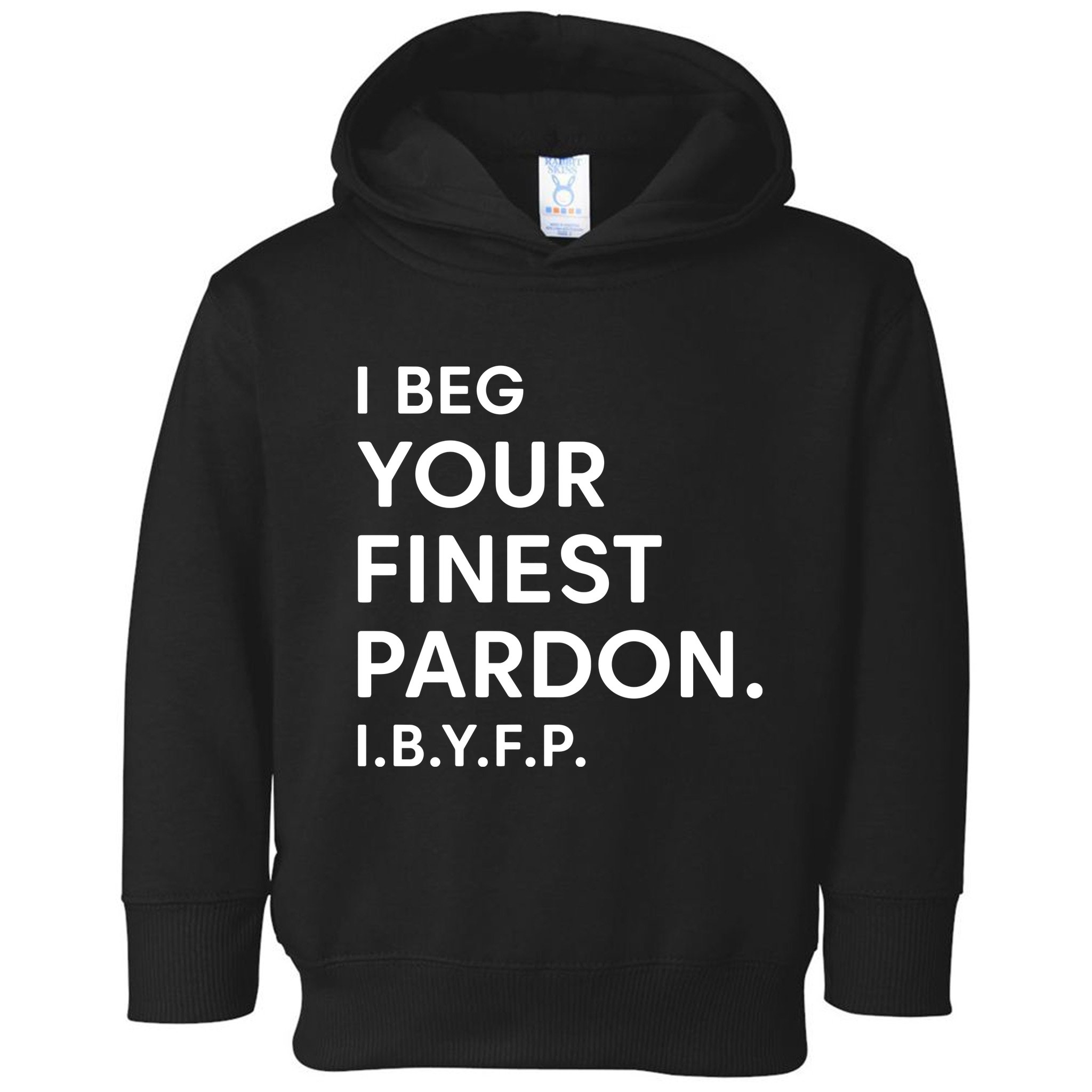 Landon Mauk I Beg Your Finest Pardon I.B.Y.F.P Toddler Hoodie
