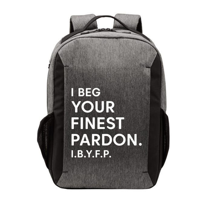 Landon Mauk I Beg Your Finest Pardon I.B.Y.F.P Vector Backpack