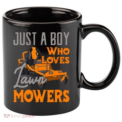 Lawn Mowing Just A Boy Who Loves Mowers Gardener 11oz C Handle Ceramic Mug