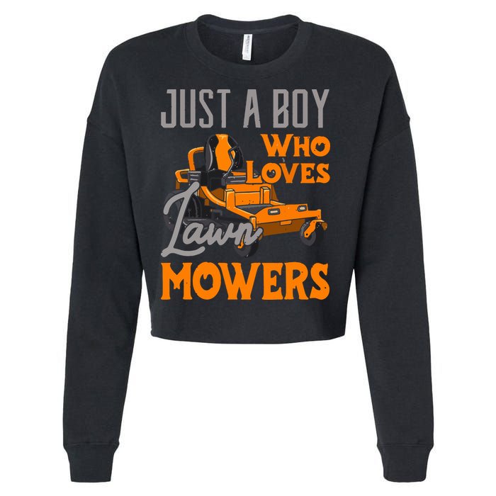 Lawn Mowing Just A Boy Who Loves Mowers Gardener Cropped Pullover Crew