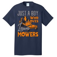 Lawn Mowing Just A Boy Who Loves Mowers Gardener Tall T-Shirt