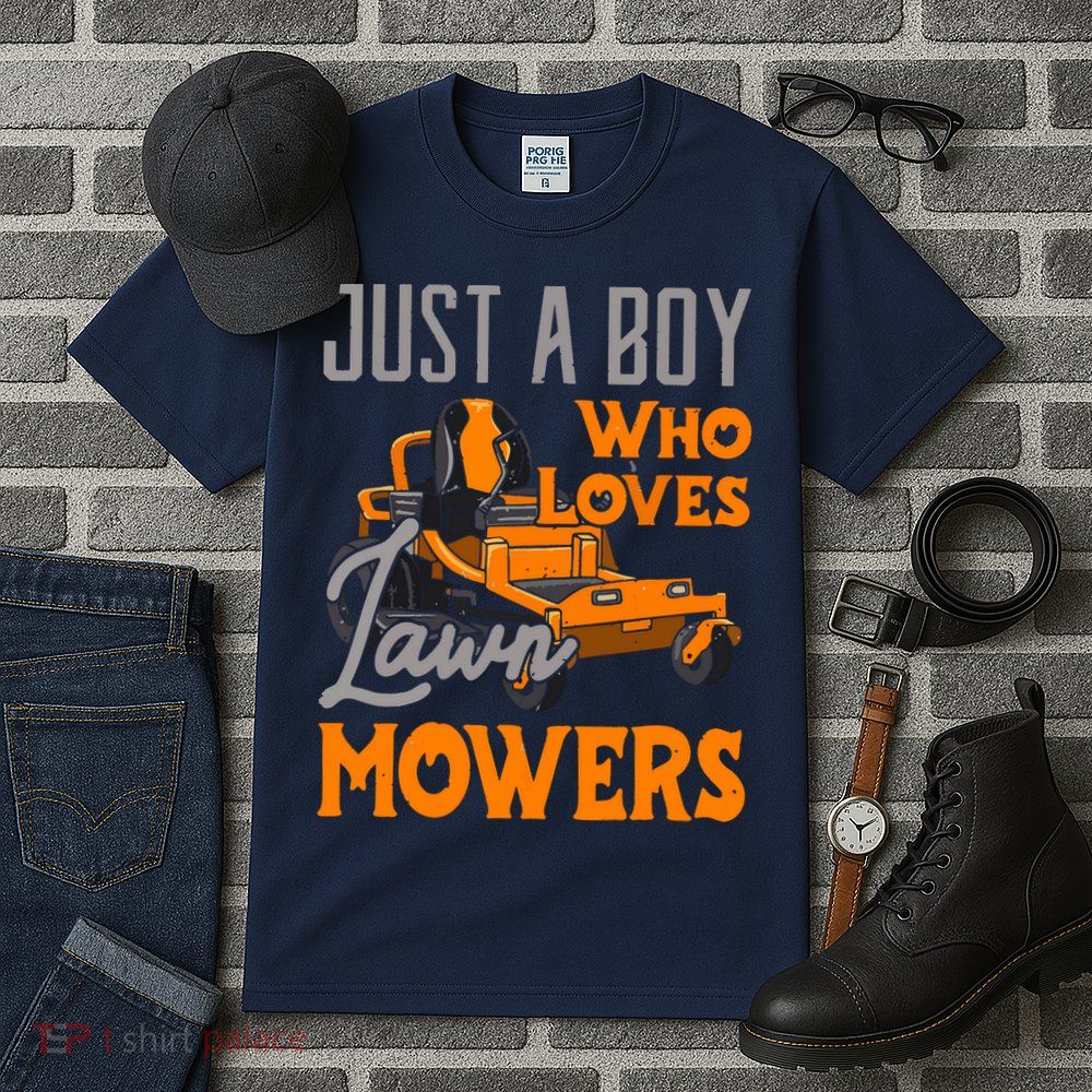 Lawn Mowing Just A Boy Who Loves Mowers Gardener Tall T-Shirt