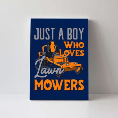 Lawn Mowing Just A Boy Who Loves Mowers Gardener Canvas