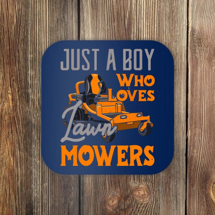 Lawn Mowing Just A Boy Who Loves Mowers Gardener Coaster